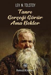 Tanrı Gerçeği Görür Ama Bekler