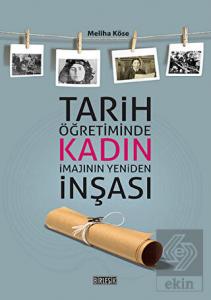 Tarih Öğretiminde Kadın İmajının Yeniden İnşası