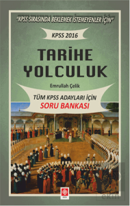 Tarihe Yolculuk-Tüm Kpss Adayları için S.B Emrullah Çelik
