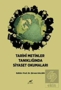 Tarihi Metinler Tanıklığında Siyaset Okumaları