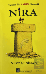 Tarihin İlk Kadın Cinayeti Nira