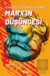 Tarihsel Gelişimi İçerisinde Marx'ın Düşüncesi