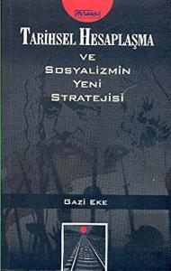Tarihsel Hesaplaşma ve  Sosyalizmin Yeni Stratejis