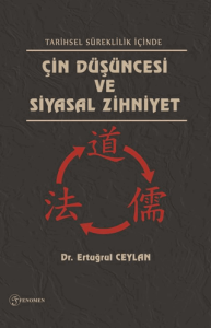 Tarihsel Süreklilik İçinde Çin Düşüncesi ve Siyasal Zihniyet
