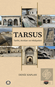 Tarsus Tarihi, Anıtları ve Hikayeleri