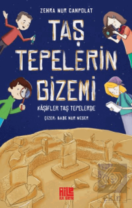 Taş Tepelerin Gizemi - Kaşifler Taş Tepelerde
