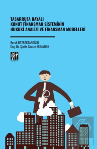 Tasarrufa Dayalı Konut Finansman Sisteminin Hukuki Analizi Ve Finansman Modelleri