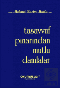 Tasavvuf Pınarından Mutlu Damlalar