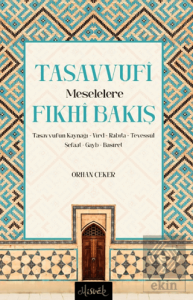 Tasavvufi Meselelere Fıkhi Bakış