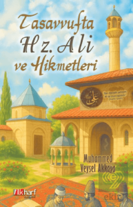 Tasavvufta Hz. Ali ve Hikmetleri