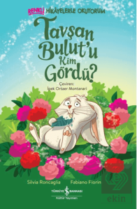 Tavşan Bulut'u Kim Gördü? – Renkli Hikâyelerle Okuyorum