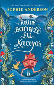Tavuk Bacaklı Ev Kaçıyor