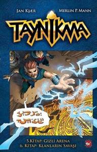 Taynikma - 5. Kitap Gizli Arena ve 6. Kitap Klanla