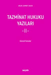 Tazminat Hukuku Yazıları – II: Güncel Konular