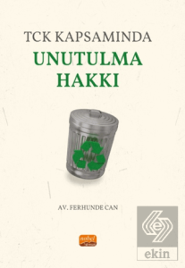 TCK Kapsamında Unutulma Hakkı