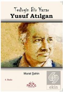 Tedirgin Bir Yazar Yusuf Atılgan