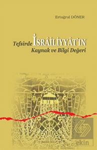 Tefsirde İsrailiyyat'ın Kaynak ve Bilgi Değeri