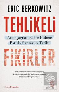 Tehlikeli Fikirler: Antikçağdan Sahte Habere Batı'