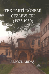 Tek Parti Dönemi Cezaevleri (1923-1950)