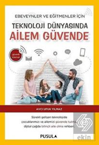 Teknoloji Dünyasında Ailem Güvende