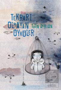 Tekrarı Olmayan Öyküler