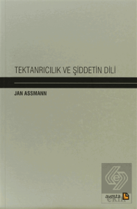 Tektanrıcılık ve Şiddetin Dili