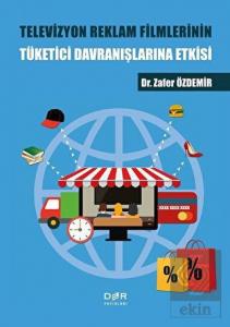 Televizyon Reklam Filmlerinin Tüketici Davranışlar