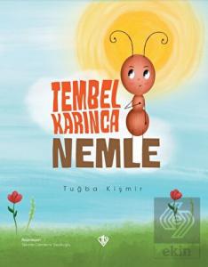 Tembel Karınca Nemle