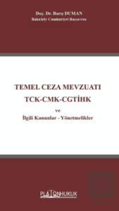 Temel Ceza Mevzuatı TCK-CMK-CGTİHK ve İlgili Kanunlar-Yönetmelikler