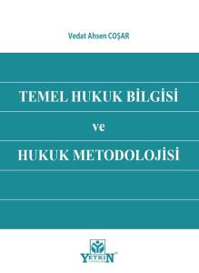 Temel Hukuk Bilgisi ve Hukuk Metodolojisi