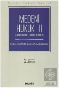 Temel Hukuk Dizisi Medeni Hukuk – II (Eşya Hukuku 