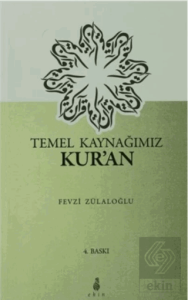 Temel Kaynağımız Kur'an