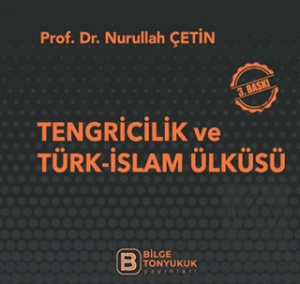 Tengricilik ve Türk-İslam Ülküsü
