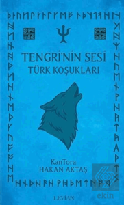 Tengri'nin Sesi - Türk Koşukları