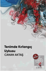 Tenimde Kırlangıç Uykusu