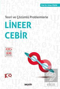 Teori ve Çözümlü Problemlerle - Lineer Cebir