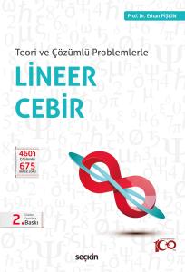 Teori ve Çözümlü Problemlerle - Lineer Cebir