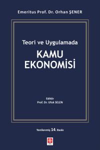 Teori ve Uygulamada Kamu Ekonomisi / Orhan Şener