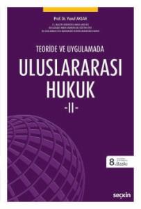 Teoride ve UygulamadaUluslararası Hukuk – II