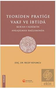 Teoriden Pratiğe Vakf ve İbtidâ