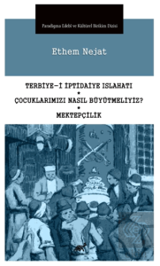 Terbiye-i İptidaiye Islahatı, Çocuklarımızı Nasıl Büyütmeliyiz?, Mektepçilik