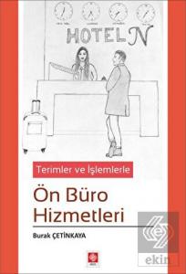 Terimler ve İşlemlerle Ön Büro Hizmetleri Burak Çetinkaya 1.Baskı