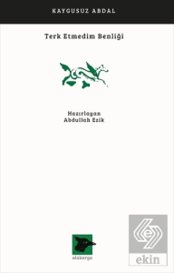 Terk Etmedim Benliği