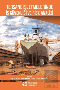 Tersane İşletmelerinde İş Güvenliği ve Risk Analizi