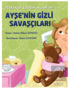Teşekkür Ederim Allah'ım 1 - Ayşenin Gizli Savaşçıları