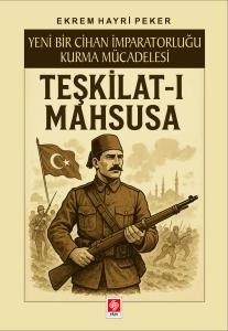 Teşkilat-ı Mahsusa Ekrem Hayri Peker