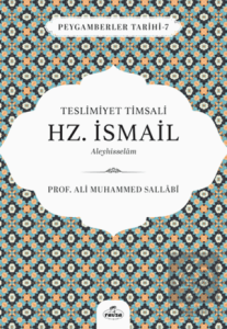 Teslimiyet Timsali Hz. İsmail Aleyhisselam