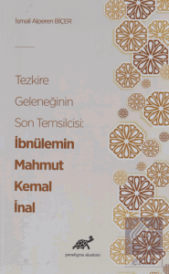 Tezkire Geleneğinin Son Temsilcisi: İbnülemin Mahm