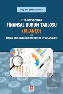Tfrs Kapsamında Finansal Durum Tablosu (Bilanço) ve Duran Varlıklar İçin Muhasebe Uygulamaları Şakir Dızman