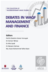 The Collection of Multidisciplinary WAQF Studies I: Debates in WAQF Management and Finance